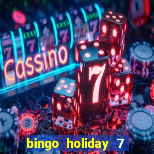 bingo holiday 7 paga de verdade