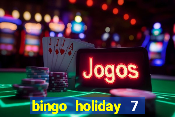 bingo holiday 7 paga de verdade