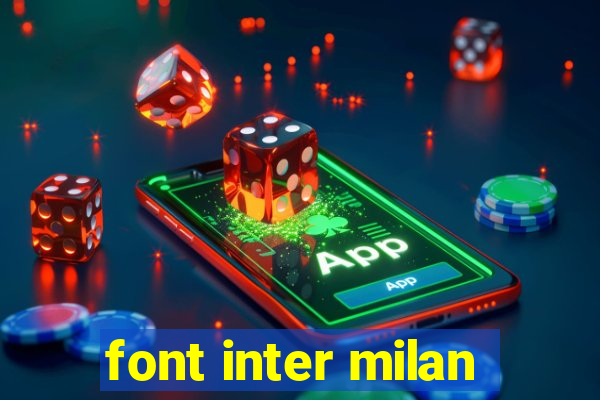 font inter milan