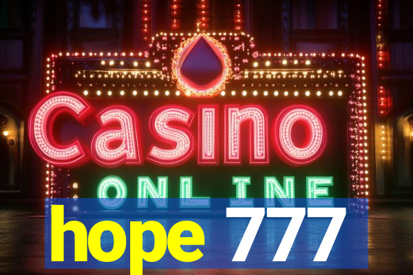 hope 777