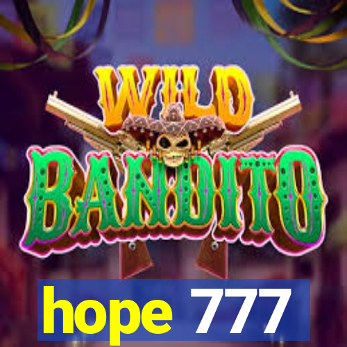 hope 777