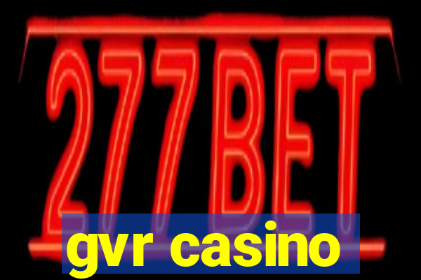 gvr casino