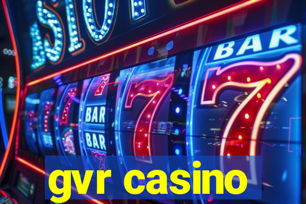 gvr casino