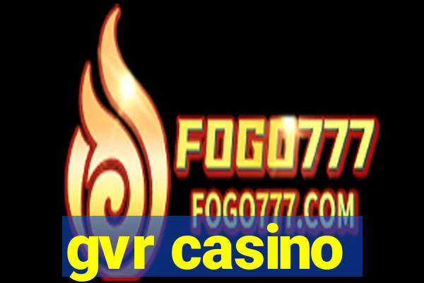 gvr casino