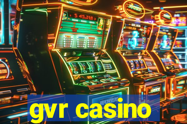 gvr casino