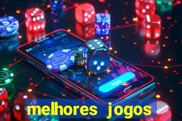 melhores jogos atualmente para android