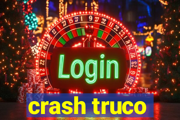 crash truco