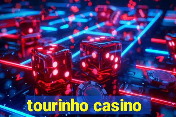 tourinho casino