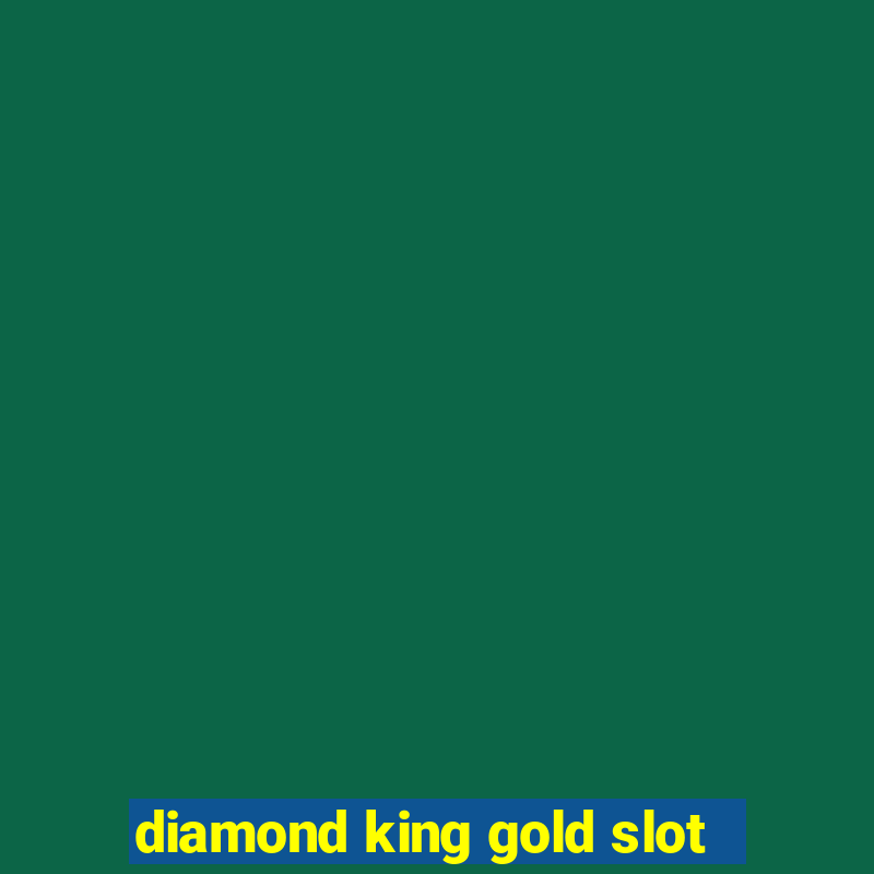 diamond king gold slot