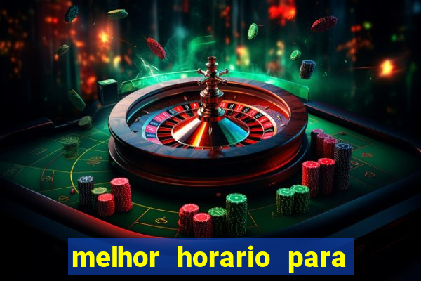 melhor horario para jogar no fortune ox