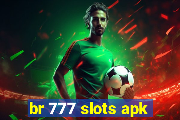 br 777 slots apk