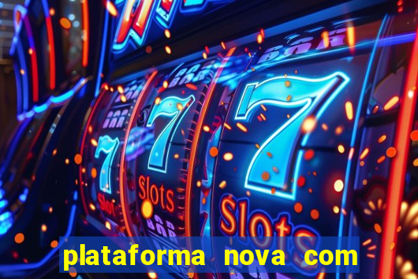 plataforma nova com b么nus de cadastro plataforma com bonus de cadastro facebook