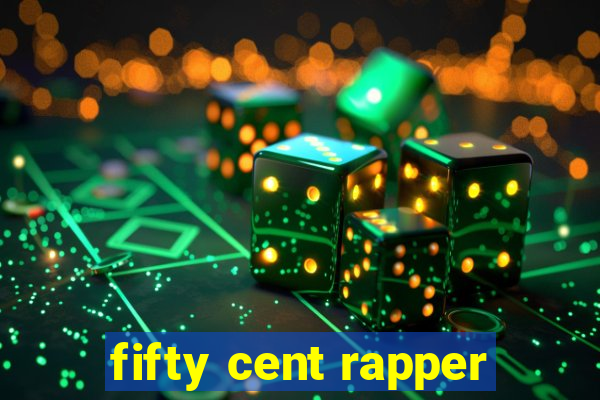 fifty cent rapper