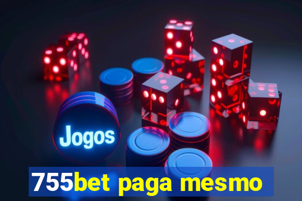 755bet paga mesmo