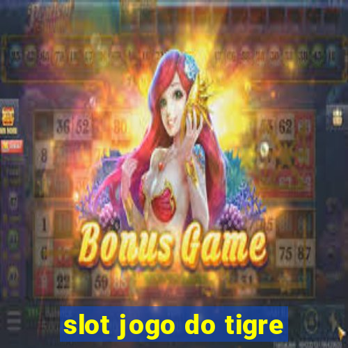 slot jogo do tigre