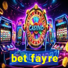 bet fayre