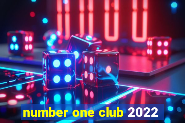 number one club 2022