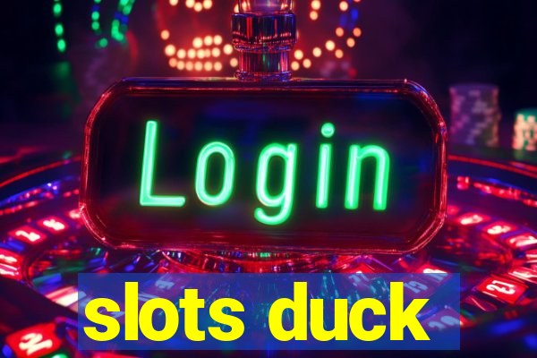 slots duck