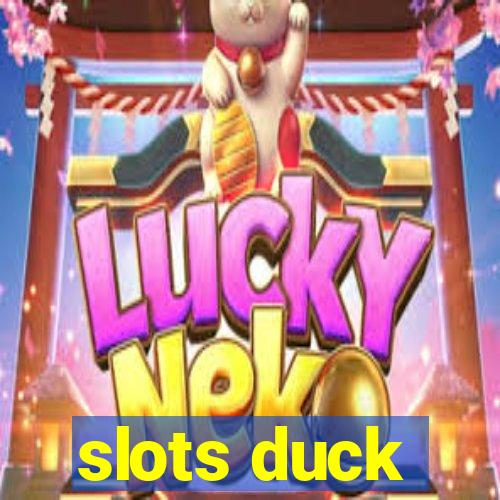 slots duck