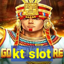 kt slot