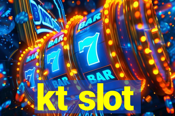 kt slot