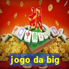 jogo da big