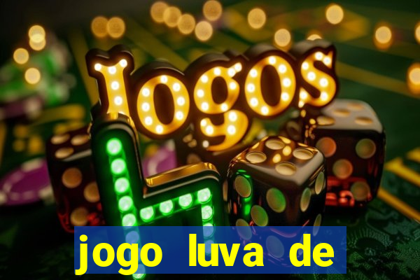 jogo luva de pedreiro cassino