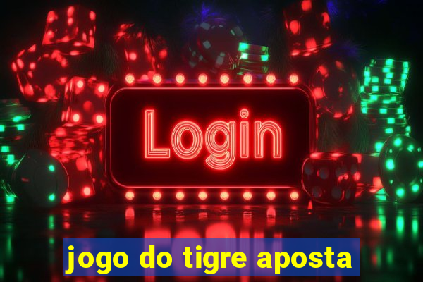 jogo do tigre aposta