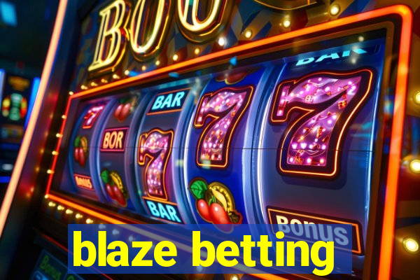 blaze betting