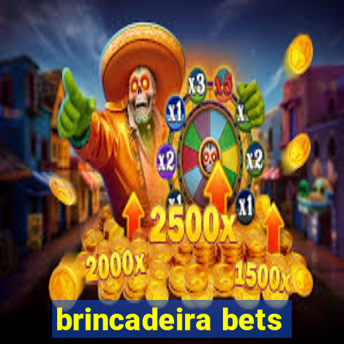 brincadeira bets