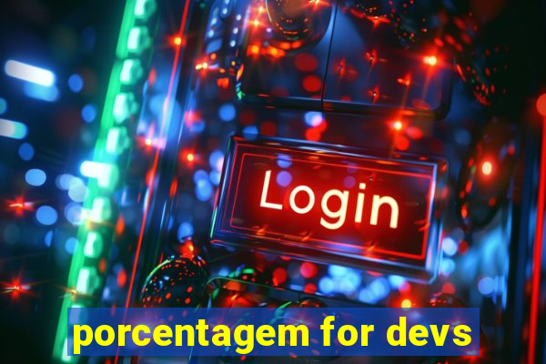 porcentagem for devs