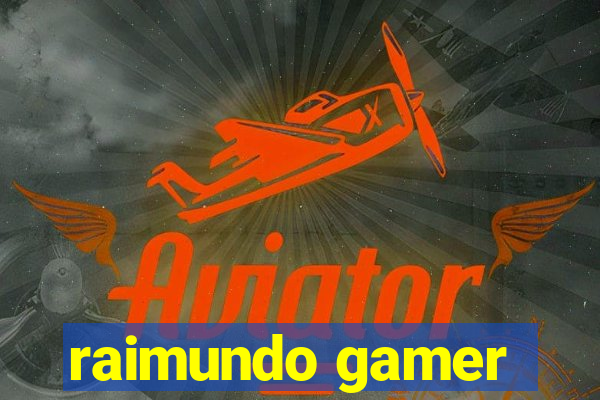 raimundo gamer