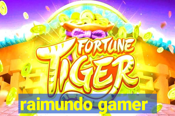 raimundo gamer