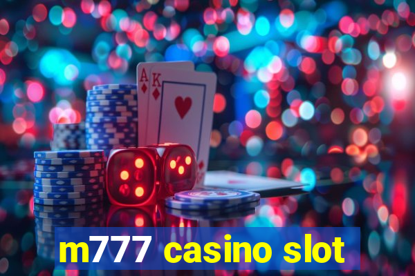 m777 casino slot