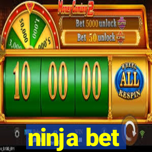 ninja bet