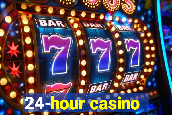 24-hour casino