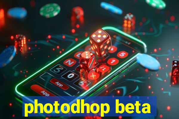 photodhop beta