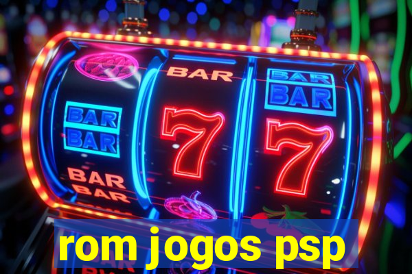 rom jogos psp