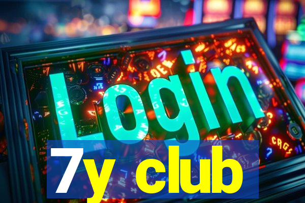 7y club