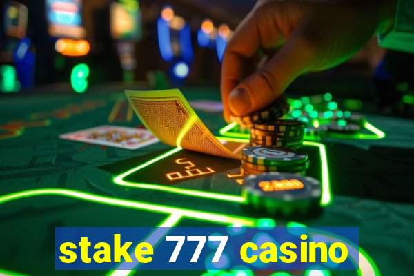 stake 777 casino