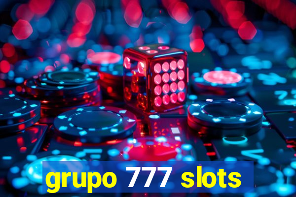 grupo 777 slots