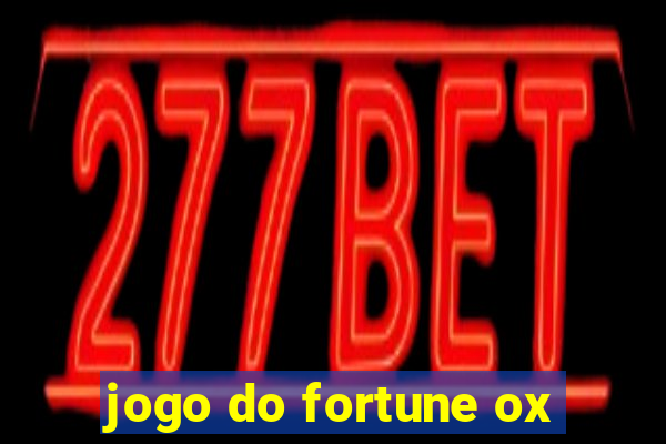 jogo do fortune ox