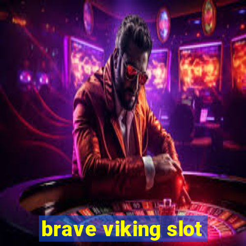 brave viking slot