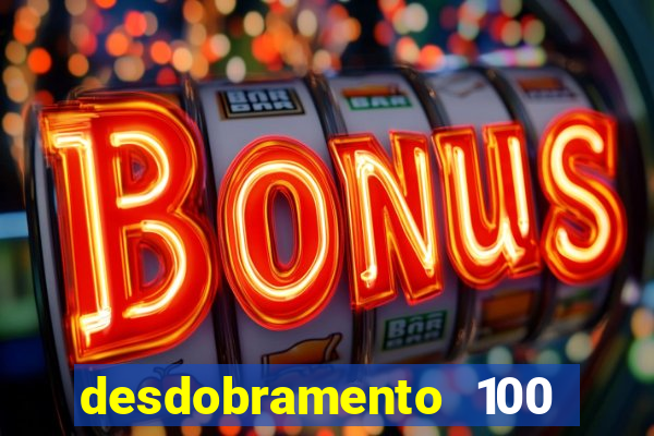 desdobramento 100 dezenas em apenas 6 jogos