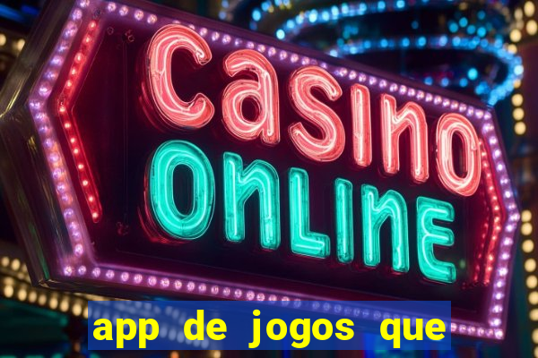 app de jogos que pagam dinheiro