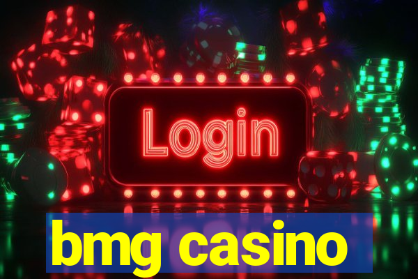 bmg casino