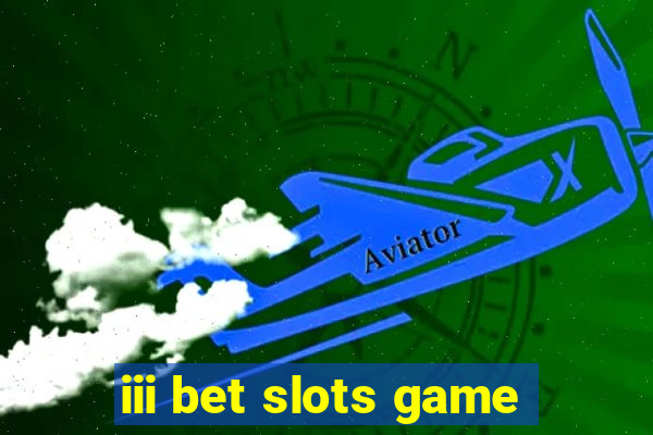 iii bet slots game