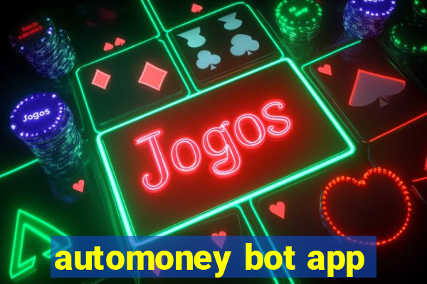 automoney bot app