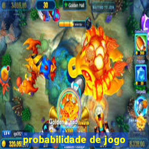 probabilidade de jogo