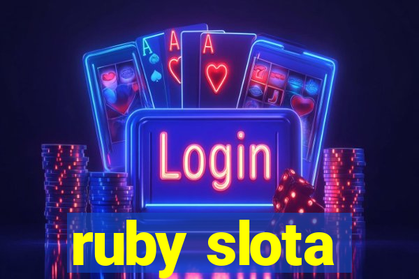 ruby slota